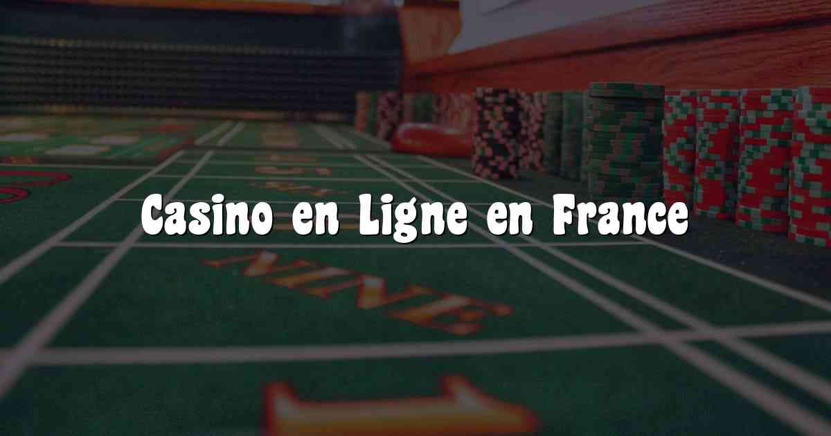 Casino en Ligne en France