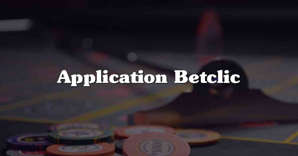 Application Betclic