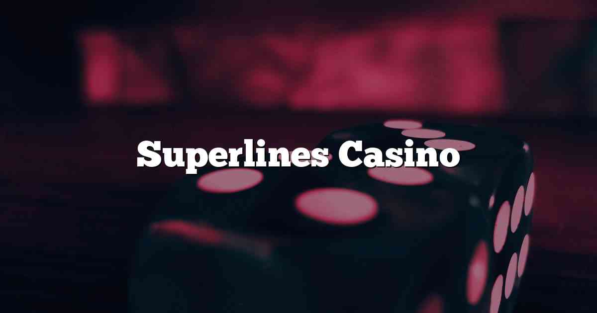 Superlines Casino