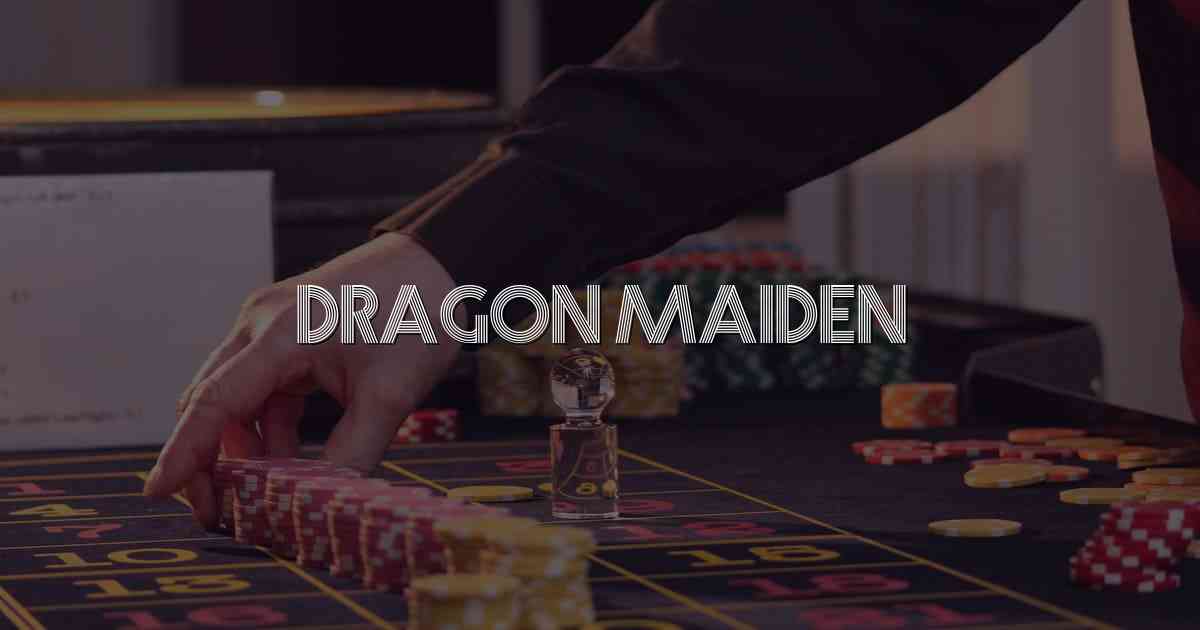 Dragon Maiden