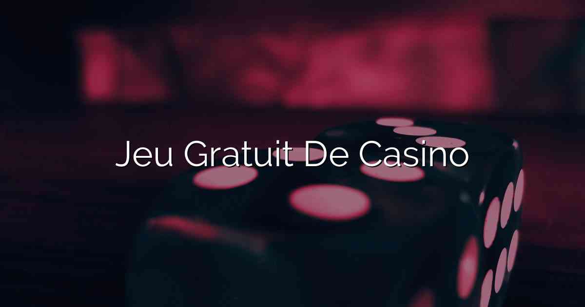 Jeu Gratuit De Casino