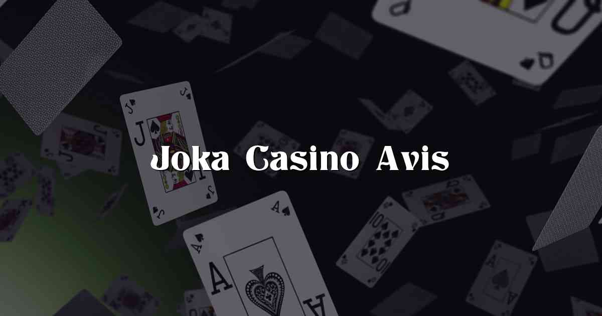 Joka Casino Avis