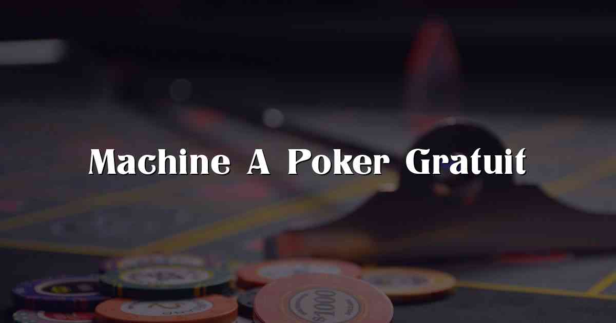 Machine A Poker Gratuit