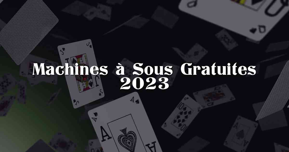 Machines à Sous Gratuites 2023