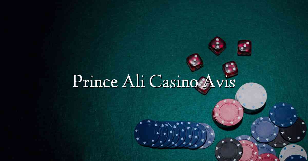 Prince Ali Casino Avis