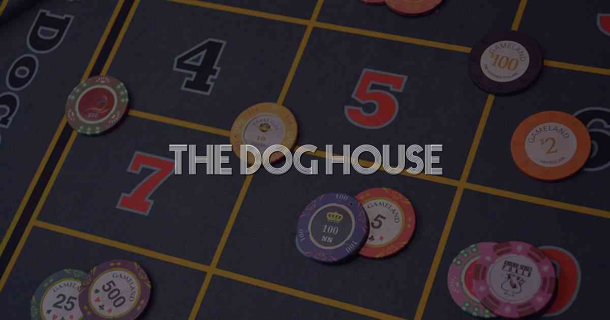 The Dog House