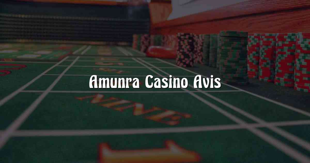 Amunra Casino Avis