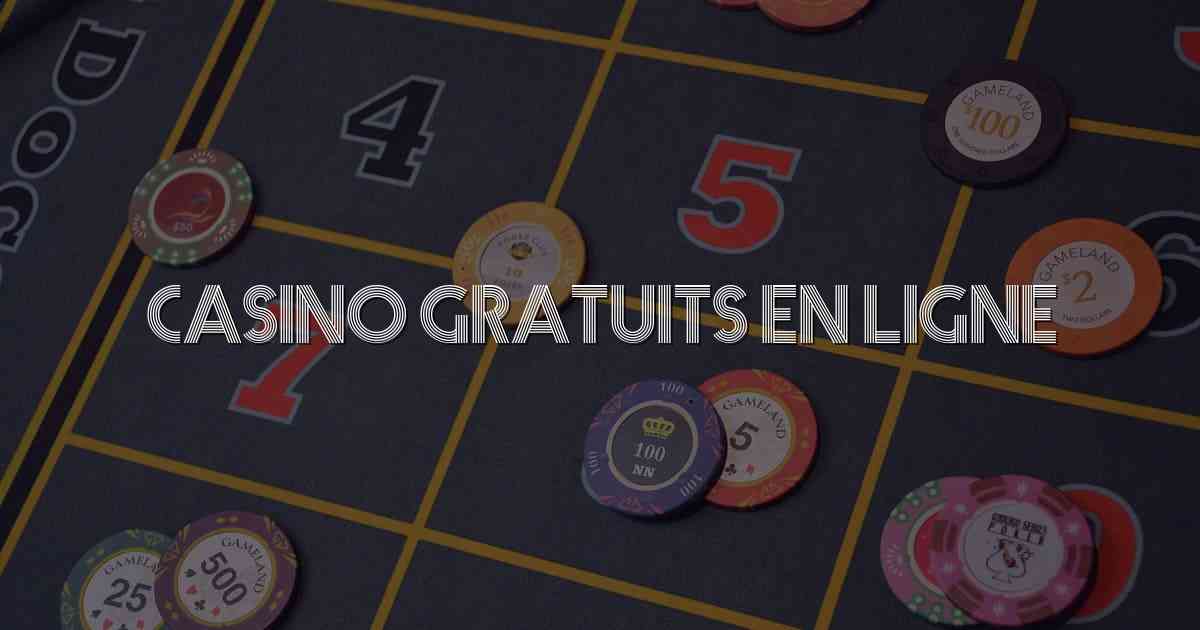 Casino Gratuits En Ligne