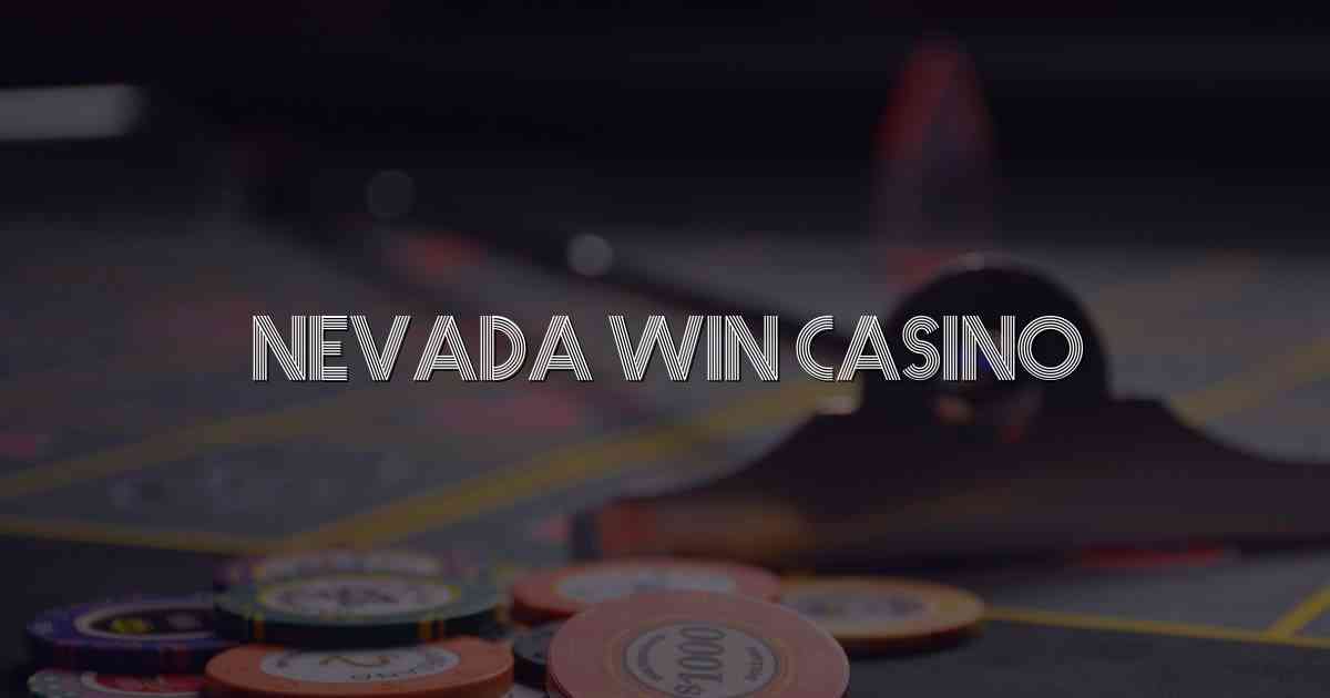 Nevada Win Casino