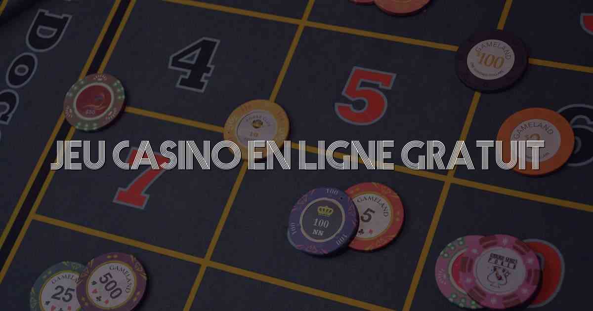 Jeu Casino En Ligne Gratuit