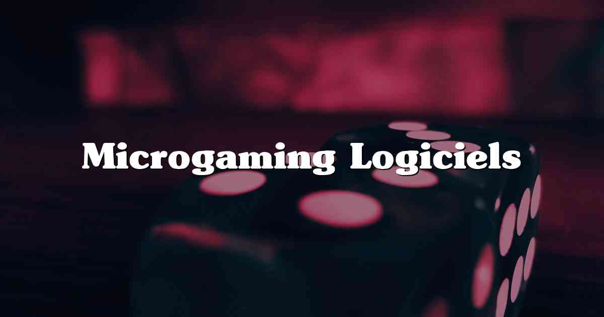 Microgaming Logiciels