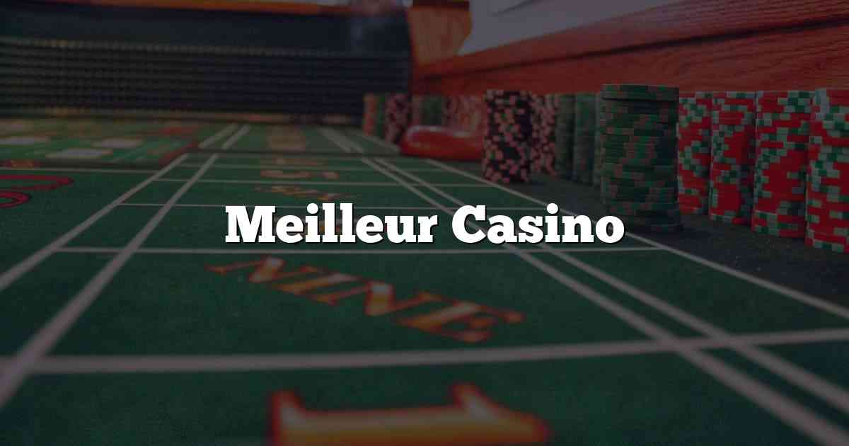 Meilleur Casino