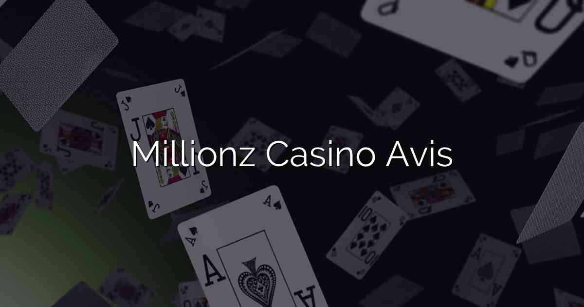 Millionz Casino Avis