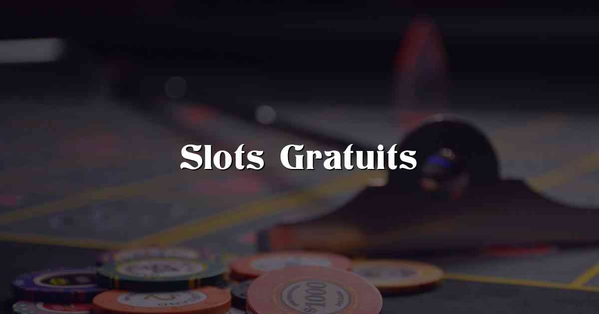 Slots Gratuits