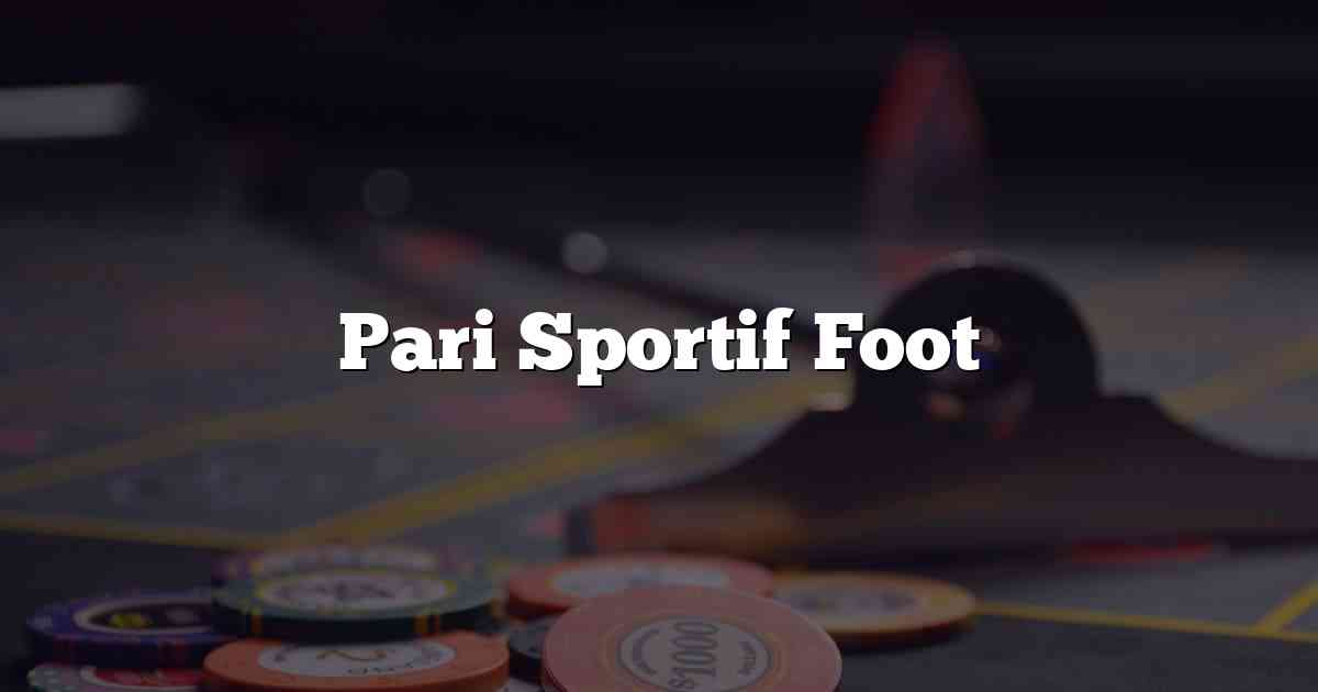 Pari Sportif Foot
