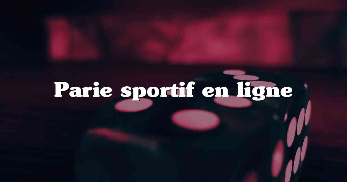 Parie sportif en ligne