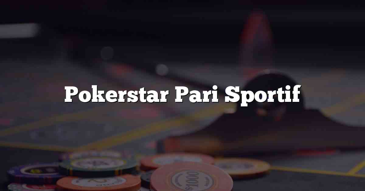 Pokerstar Pari Sportif