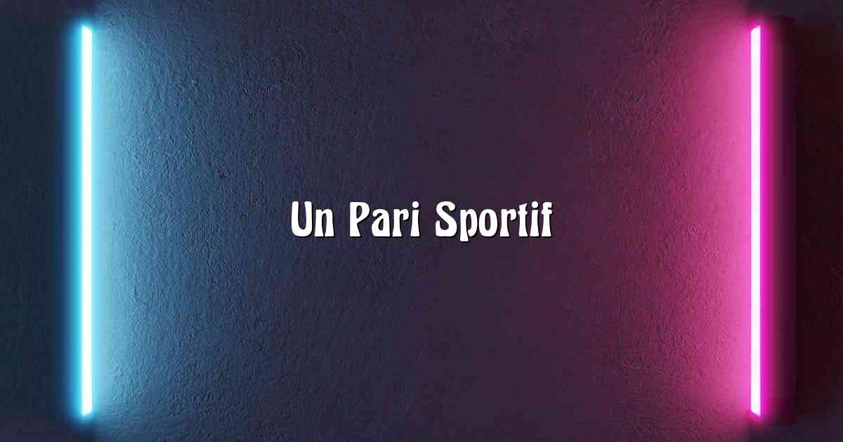 Un Pari Sportif