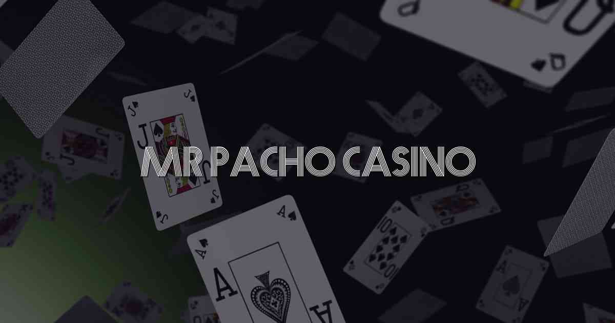MR Pacho Casino