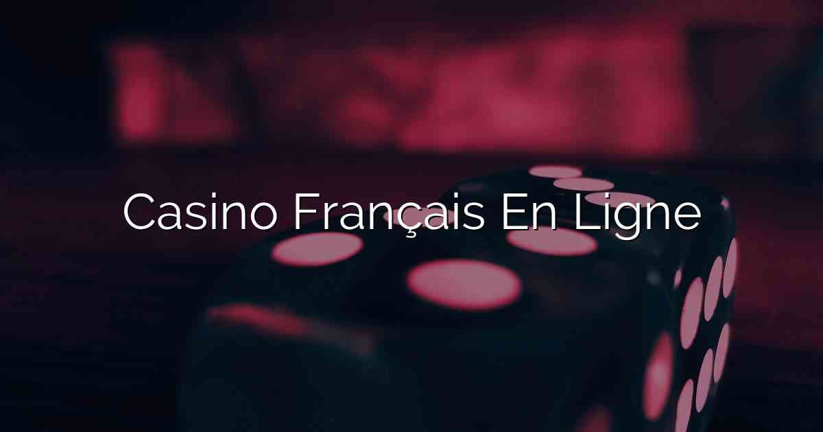 Casino Français En Ligne