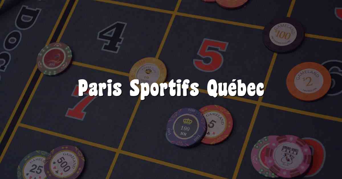 Paris Sportifs Québec