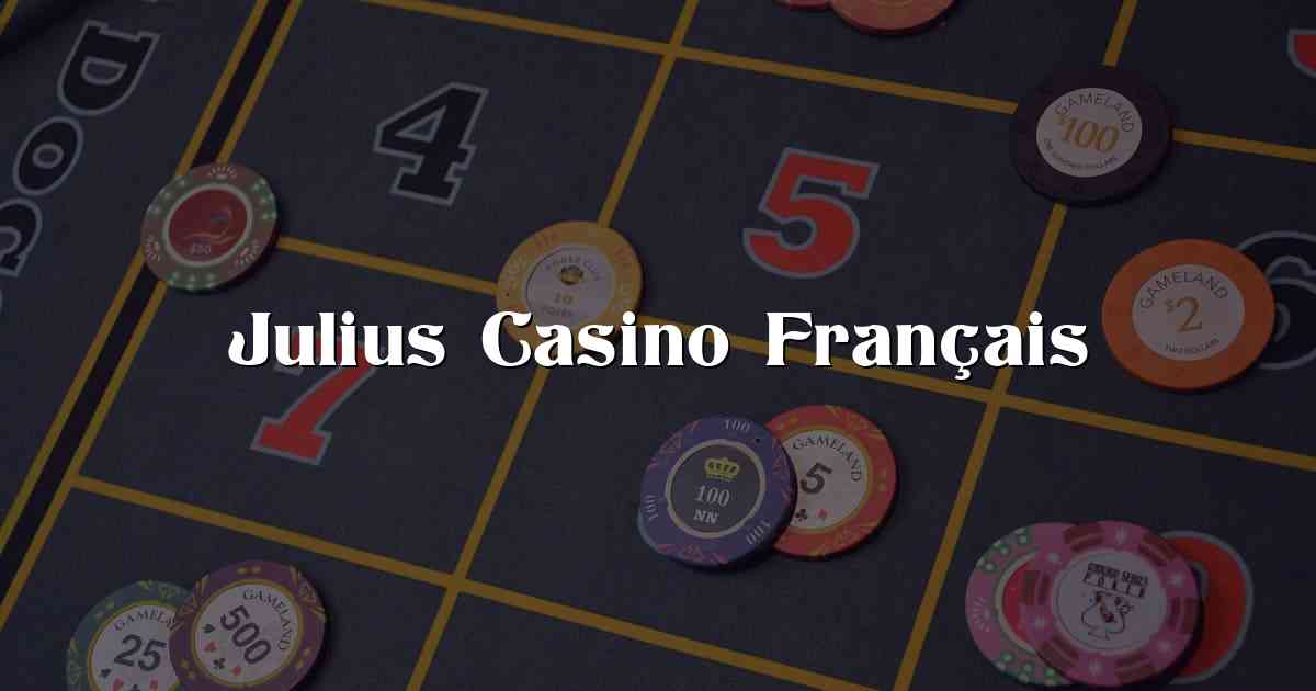 Julius Casino Français