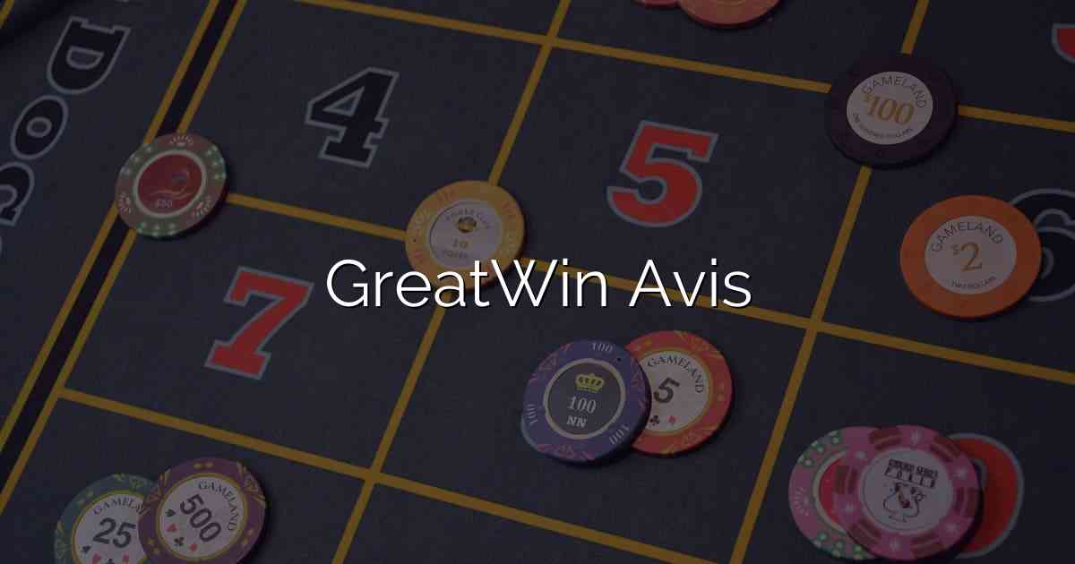 GreatWin Avis