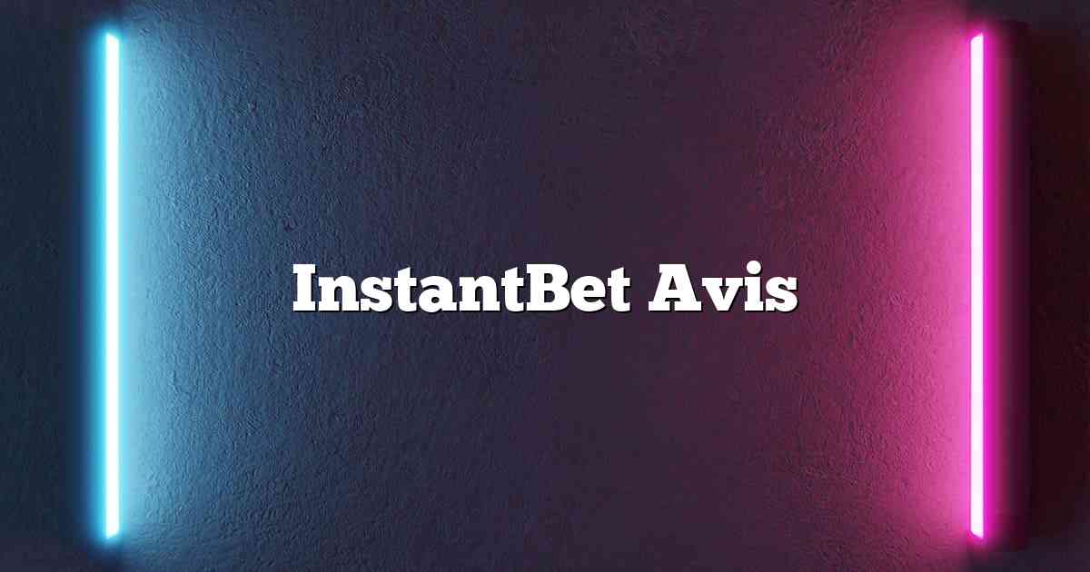 InstantBet Avis