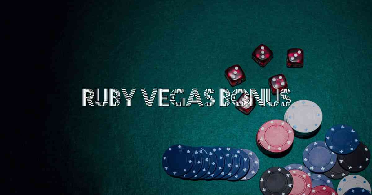 Ruby Vegas Bonus