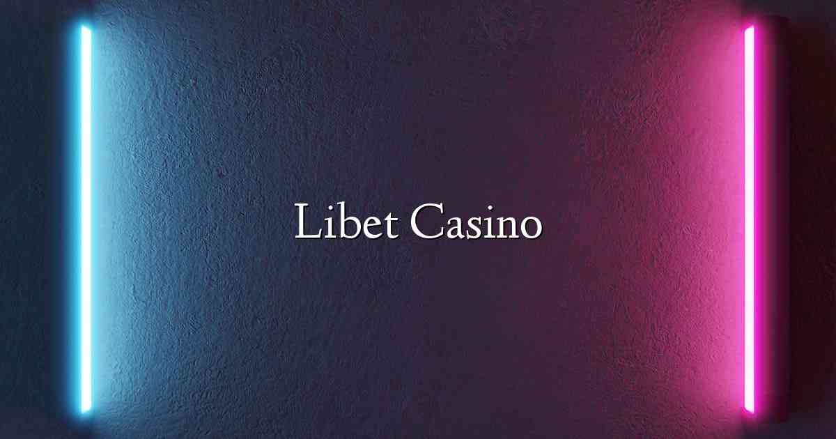 Libet Casino